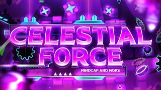 FINALLY!!! "Celestial Force" 100% (EXTREME DEMON) by Mindcap and more / GEOMETRY DASH 2.1