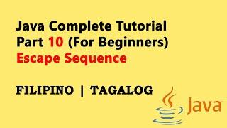 Java Tutorial Part 10 (Filipino ~ For Beginners) (2025) - Escape Sequence