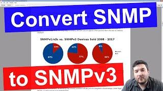 Convert SNMP to SNMPv3 (Tutorial)