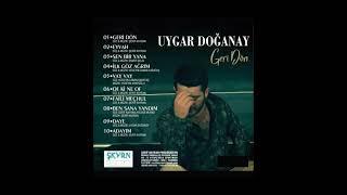 UYGAR DOĞANAY GERİ DÖN FULL ALBÜM