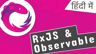 RxJS & Observable tutorial in Hindi | Promise vs Observable | Rxjs Crash Course हिंदी में