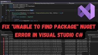 Fix "Unable to Find Package" NuGet Error in Visual Studio C#