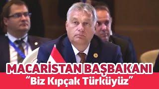 Macaristan Başbakanı: “Biz Kıpçak Türküyüz”