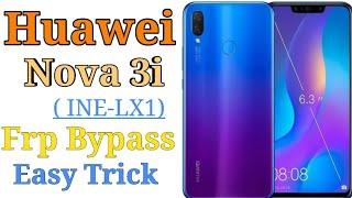 Huawei Nova 3i (INE-LX1) Bypass Google Account || Reset Frp Android 8.1 Easy Trick 2021