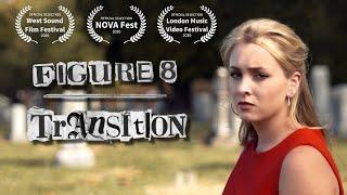 Figure 8 - Transition (Official Music Video)