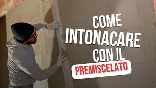  Come fare l'intonaco col premiscelato. Tutorial e fasi di preparazione.