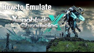 How to emulate Xenoblade Chronicles X on PC (Cemu | Working 2023)