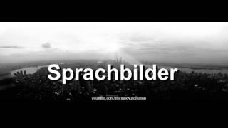 How to pronounce Sprachbilder in German