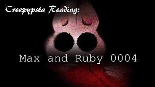 Creepypasta: Max and Ruby 0004