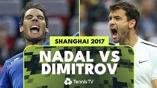 Rafael Nadal vs Grigor Dimitrov Electric Battle! | Shanghai 2017 Extended Highlights