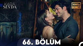 Kara Sevda 66. Bölüm FULL HD