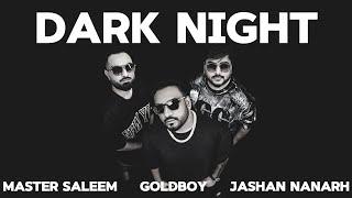 Dark Night | Master Saleem | Goldboy | Jashan Nanarh | New Music 2024