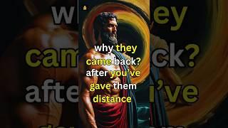 5 reasons why they came back after you’ve gave them distance |stoicism #stoic #shortsfeed #shorts