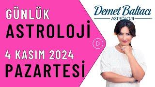 Bugün 4 Kasım 2024, Pazartesi, günlük burç yorumu, Astrolog Demet Baltacı astroloji burçlar haberi