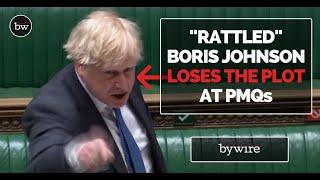 “Rattled” Boris Johnson loses the plot at PMQs - Keir Starmer strong?