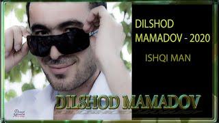 ДИЛШОД МАМАДОВ - 2020 - ИШКИ МАН / DILSHOD MAMADOV-ISHQI MAN