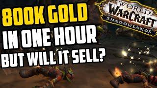 800k Gold in One Hour, But Will it Sell? Shadowlands Goldfarm