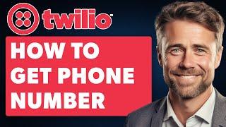 How to Get a Programmable Phone Number with Twilio (Full 2024 Guide)