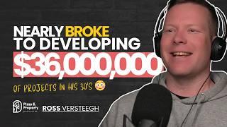 $40k job to Developing $36,000,000 Projects, How he went full time Developing - With Ross Versteegh