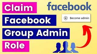 How To Claim Facebook Group Admin Role Without Admin? [in 2024]