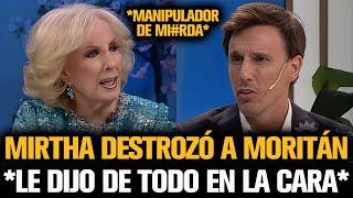 MIRTHA DESTROZÓ A MORITÁN Y LE DIJO DE TODO EN LA CARA