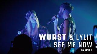 WURST & LYLIT - See Me Now (live @ WUK)