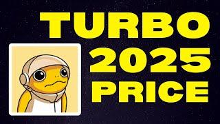 TURBO: 4 Price Targets for 2025 | TURBO Price Prediction