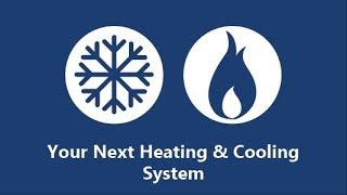 Your next heating or cooling system.