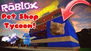 Pet Shop Tycoon Roblox HD #NoCommentaryVideo [ Gameplay ]
