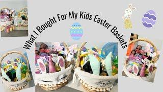 My Kids Easter Baskets 2022