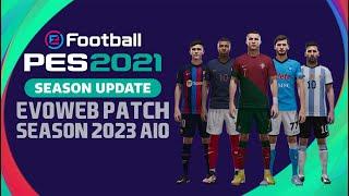 PES 2021 Patch 2023 | Official EvoWeb Patch 2023 V1.0 AIO | Full Preview