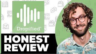 Dropified Honest Review - Watch Before Using