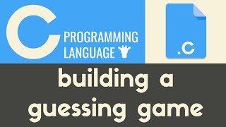 Building a Guessing Game | Tutorial 23