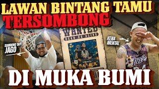 KALAH SOMBONG‼️KALI INI LAWAN BINTANG TAMU PALING SOMBONG DI MUKA BUMI‼️