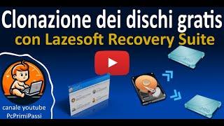 Clonazione dei dischi gratuita e semplice con Lazesoft Recovery Suite