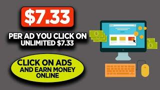 Get Paid $7.33 Per Ad You Click On *Unlimited $7.33* | Click On Ads And Earn Money Online