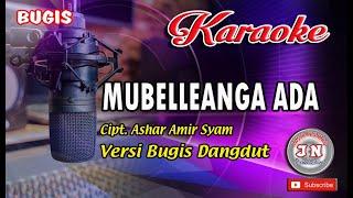 MUBELLEANGA ADA Bugis Cover Karaoke No Vocal Cipt  Ashar Amir Syam