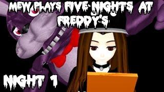 Mew plays Five Nights at Freddy's- Night 1