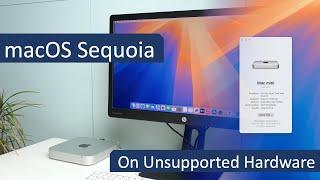 Install macOS Sequoia on unsupported models