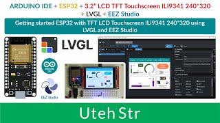 ARDUINO IDE + ESP32 + TFT LCD Touchscreen + LVGL + EEZ Studio | Getting started EEZ Studio and ESP32