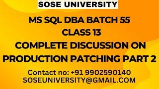 Sql DBA Batch 55 Class 13 Complete Discussion On Production Patching Part 2 Contact +91 9902590140