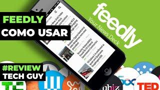 Como usar o Feedly o melhor leitor de RSS para blog e notícias