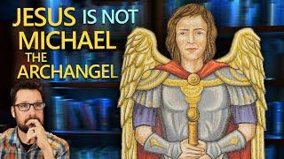 Stop Saying Jesus Is Michael the Archangel: The Hebrews Series pt 4 (Heb 1:4-7)