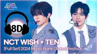 [8D Bank] NCT WISH (엔시티위시) + TEN (텐) @2024 Music Bank Global Festival | KBS WORLD TV 241219