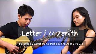 Zenith - Letter I (Covered by ZYPP & TDSZ)