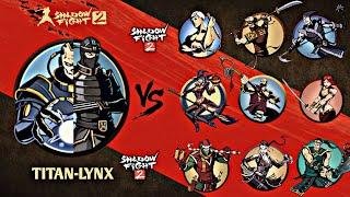 Shadow Fight 2 | Titan-Lynx vs Challengers