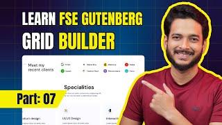 07. Understand the Gutenberg Block Grid while Creating Meet My Recent client Section