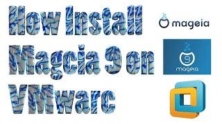 How to Install Mageia 9 Linux on VMware