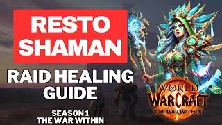 Restoration Shaman RAID Healing Guide for The War Within, Season 1