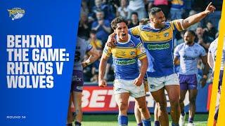 Behind the Game - Leeds Rhinos v Warrington Wolves